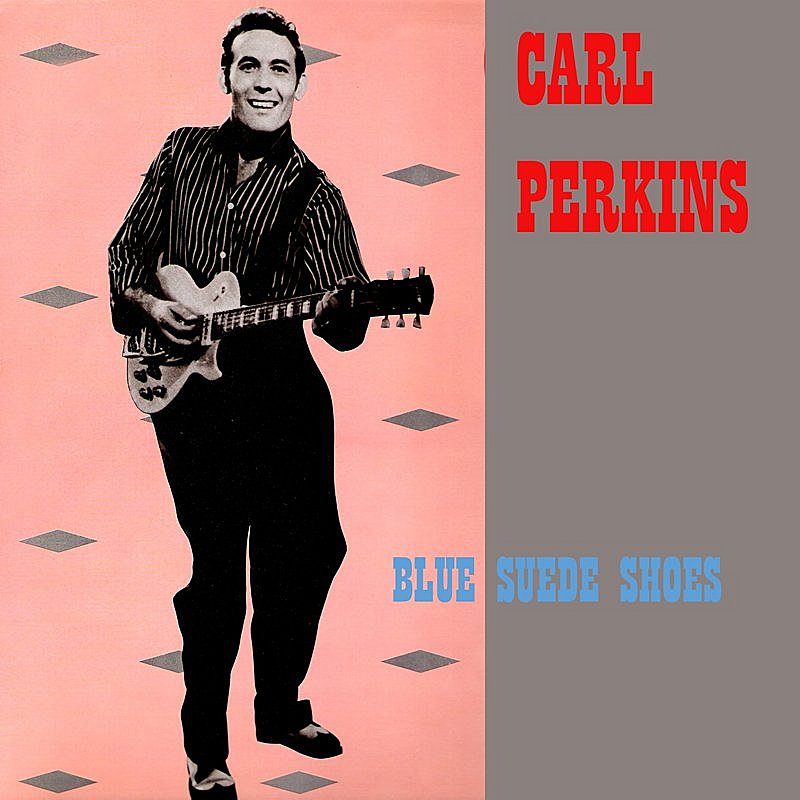 Carl Perkins/Blue Suede Shoes